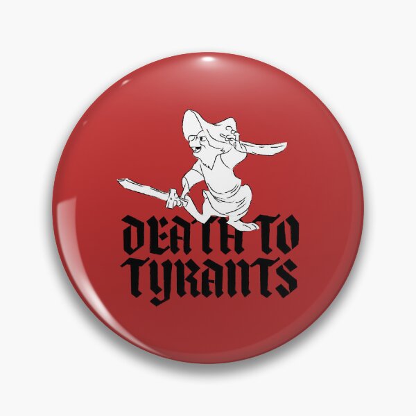 Item preview, Death to tyrants designed and sold by remerasnerdas.