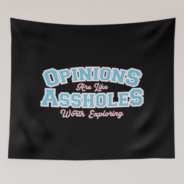Item preview, Opinions are like assholes (worth exploring) designed and sold by remerasnerdas.