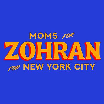 Artwork thumbnail, Moms For Zohran New York City by EthosWear