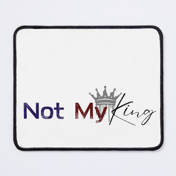 Item preview, Not My King designed and sold by cjwest0727.