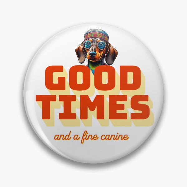 Item preview, Good Times and a Fine Canine – Retro Dog Lover Design designed and sold by MTeesGA.