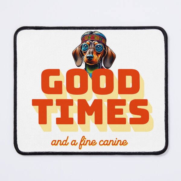 Item preview, Good Times and a Fine Canine – Retro Dog Lover Design designed and sold by MTeesGA.