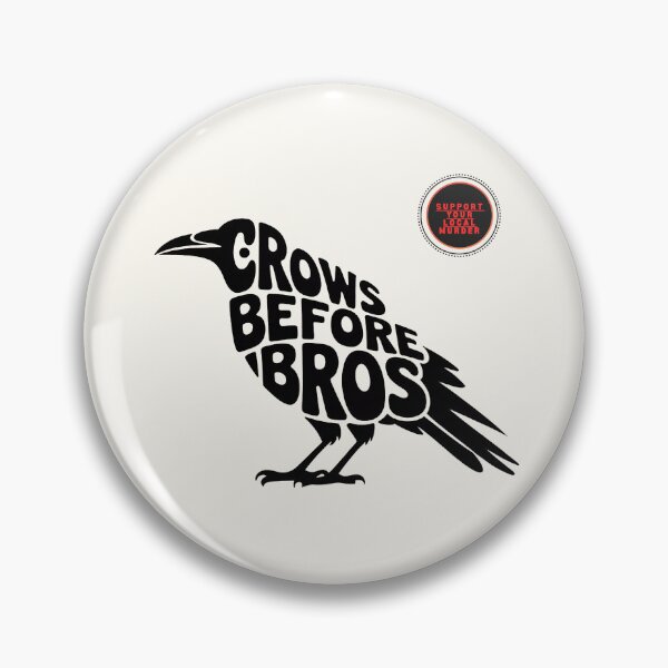 Item preview, CROWS BEFORE BROS! designed and sold by SharingLove.