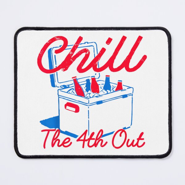 Item preview, Chill the 4th Out, Cool Beer-Cooler Independence Day Shirt designed and sold by HenikaPonko.