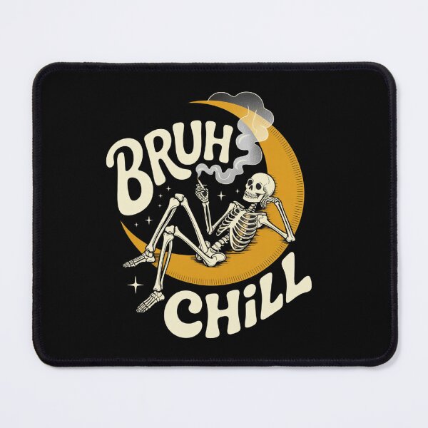 Item preview, bruh chill designed and sold by martin max.