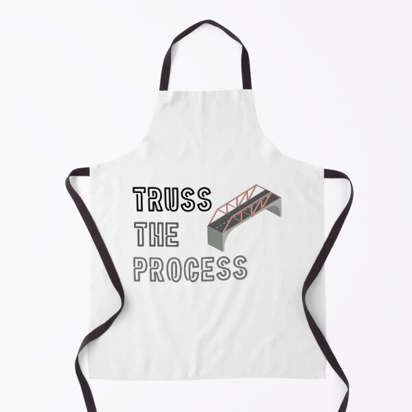 Item preview, Truss The Process Funny Civil Engineer Pun designed and sold by ThePungineer.