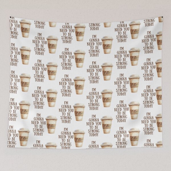 Item preview, Be Strong Today! - Coffee Humor designed and sold by SSustainable.