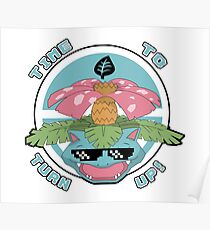 Pokemon - MLG Venusaur Time To Turn Up! Poster