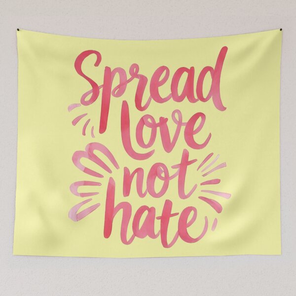 Item preview, Spread love not hate designed and sold by QCena.