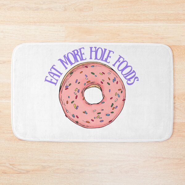 Item preview, Eat More Hole Foods! - Donut Humor, Donut Day designed and sold by SSustainable.