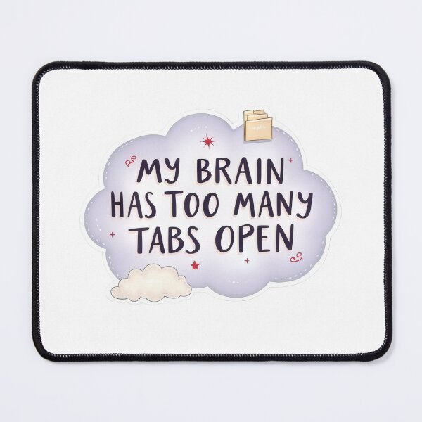 Item preview, My Brain Has Too Many Tabs Open – Cute Mental Clutter Sticker designed and sold by Pixel  Playground.