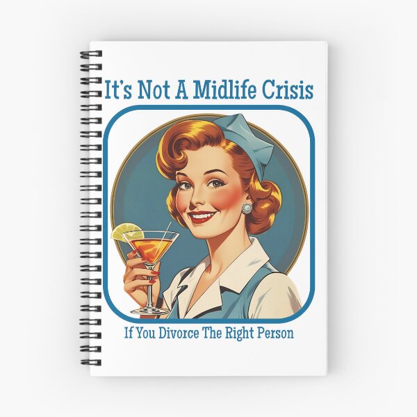 Item preview, It's Not A Midlife Crisis If You Divorce The Right Person designed and sold by achickpea.
