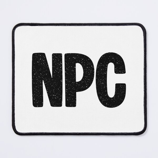 Item preview, NPC - Non-Player Character in Bold Gritty designed and sold by Memes N Lore .