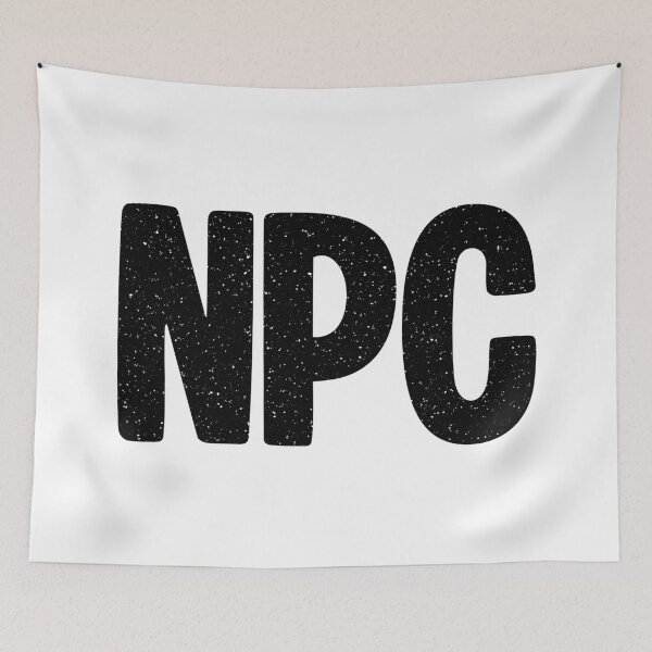 Item preview, NPC - Non-Player Character in Bold Gritty designed and sold by Memes N Lore .