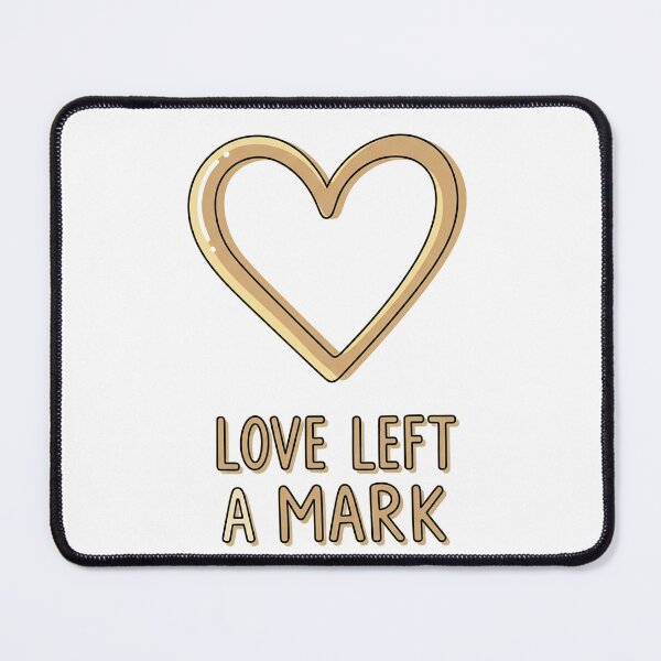 Item preview, Love Left A Mark Golden Heart designed and sold by Owcomm.