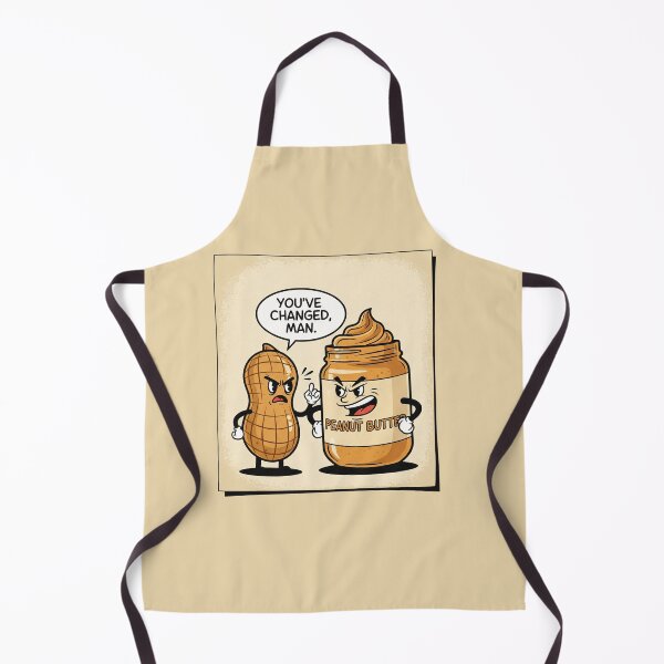 Item preview, You've Changed Man Peanut Butter Confrontation designed and sold by Owcomm.