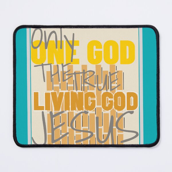 Item preview, ONLY ONE GOD THE TRUE LIVING GOD JESUS designed and sold by WS-C-O-A-H-S.