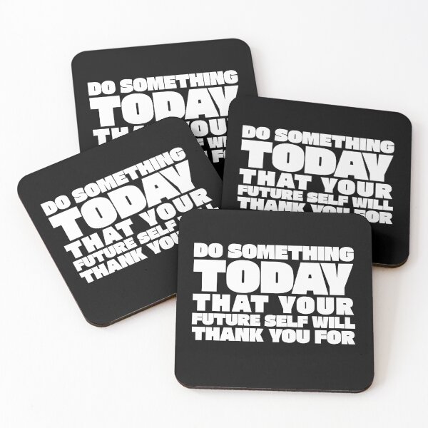 Item preview, Do something today that your future self with thank you for designed and sold by Primotees.