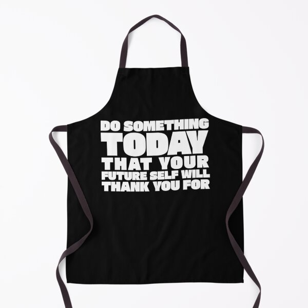 Item preview, Do something today that your future self with thank you for designed and sold by Primotees.