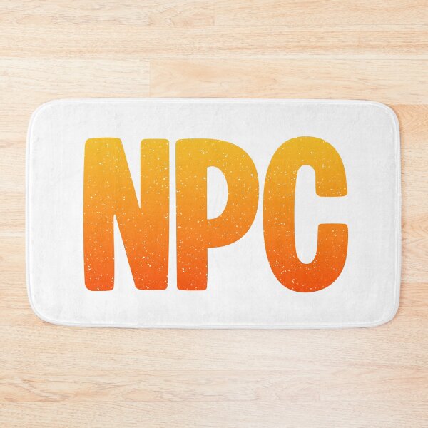 Item preview, NPC - Non-Player Character in Hot Orange Bold Gritty designed and sold by Memes N Lore .