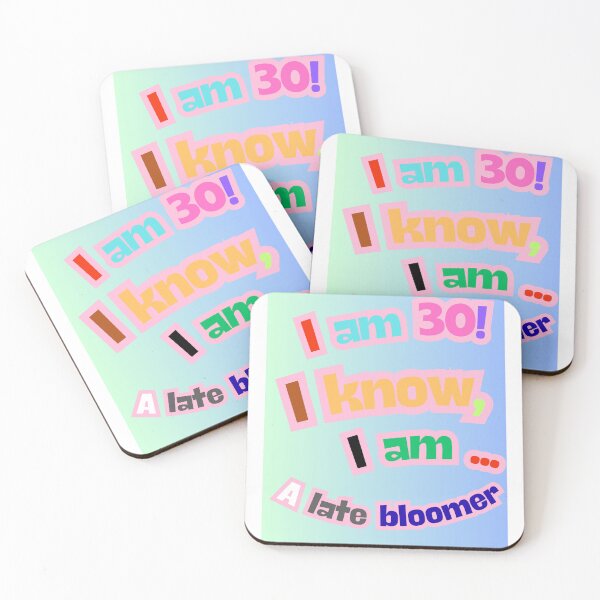 Item preview, I am 30 and a late bloomer designed and sold by maismauve.