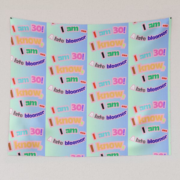 Item preview, I am 30 and a late bloomer designed and sold by maismauve.
