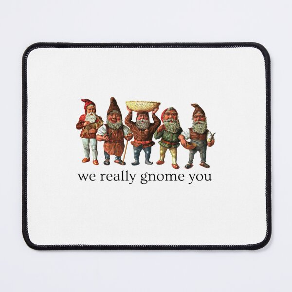 Item preview, We Really Gnome You designed and sold by Oddly Enchanted.