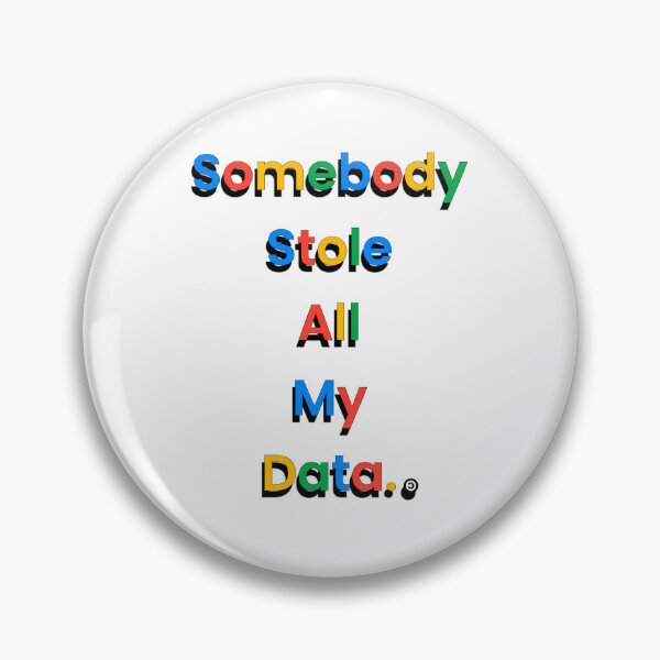 Item preview, Somebody Stole All My Data | Online Privacy Notice designed and sold by SHHCreations.