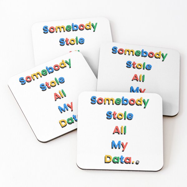 Item preview, Somebody Stole All My Data | Online Privacy Notice designed and sold by SHHCreations.