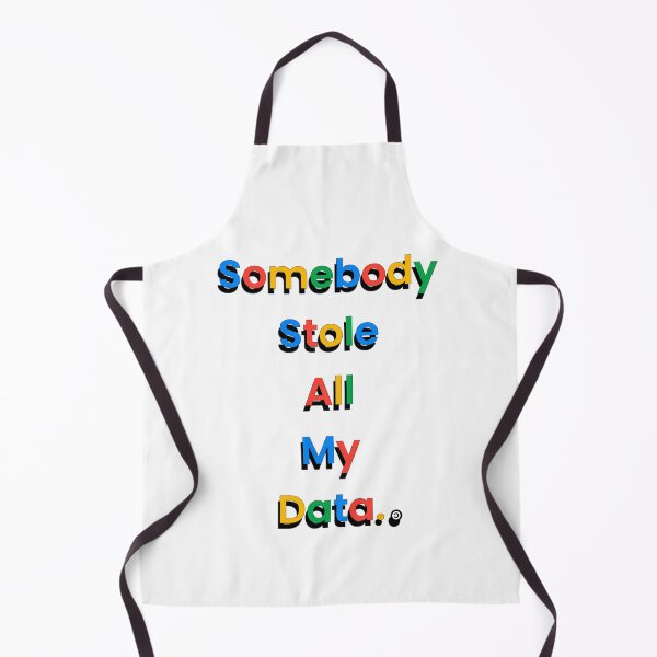 Item preview, Somebody Stole All My Data | Online Privacy Notice designed and sold by SHHCreations.