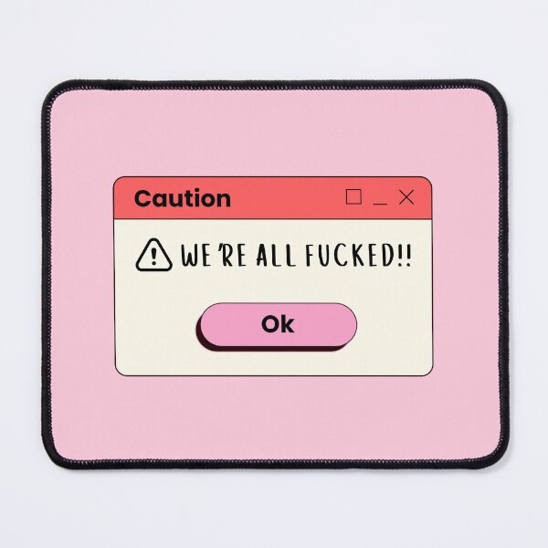 Item preview, We're all fucked designed and sold by PeachyLitchi.