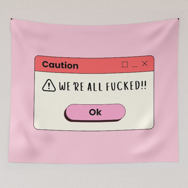 Item preview, We're all fucked designed and sold by PeachyLitchi.