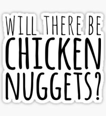 Will There Be Chicken Nuggets Sticker