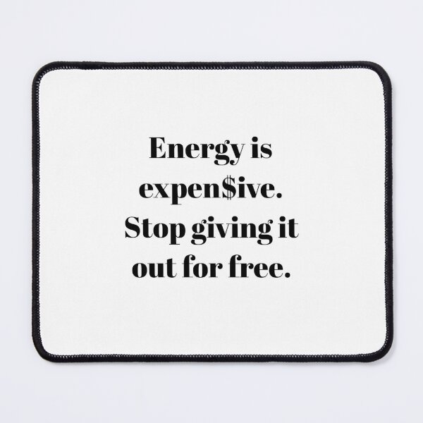 Item preview, Energy is expen$ive designed and sold by beautyfullqueen.