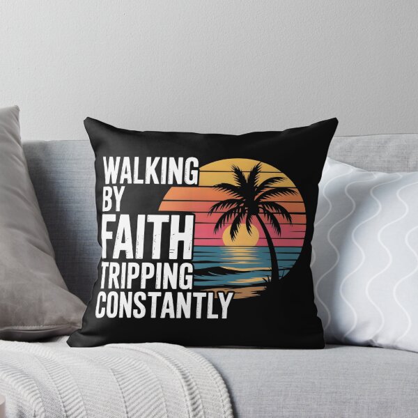 Item preview, Walking By Faith Tripping Constantly designed and sold by GRABAPSHOP.