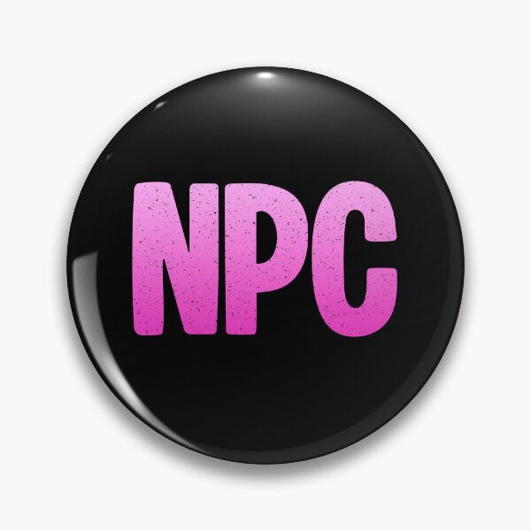 Item preview, NPC - Non-Player Character in Pink Bold Gritty designed and sold by Memes N Lore .