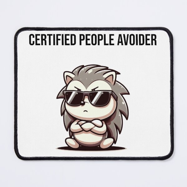 Item preview, Certified People Avoider with Grumpy Cartoon Hedgehog – Funny Introvert Gift - Black text designed and sold by Confuzz1ed.