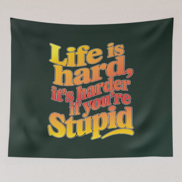 Item preview, Life is Hard Quote designed and sold by Nomadic Spirit Studios.