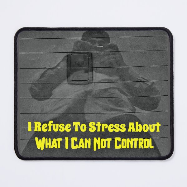 Item preview, I Refuse To Stress about What I Can Not Control designed and sold by CornerStone57.