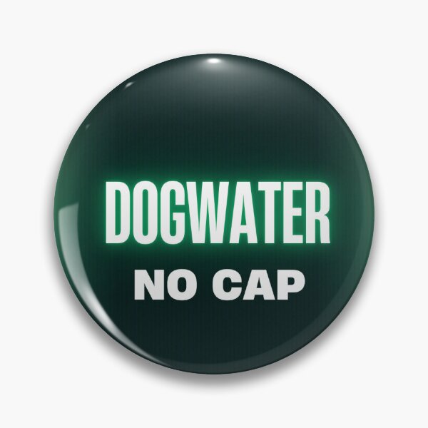 Item preview, DOGWATER NO CAP designed and sold by Claire1112.