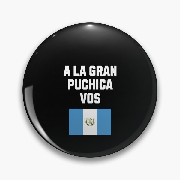Item preview, A la gran puchica vos guatemala flag saying designed and sold by Jeangel97.