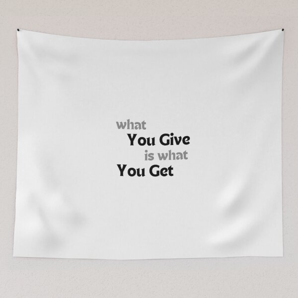 Item preview, What You Give Is What You Get – Positive Affirmation Quote on Energy, Kindness & Reciprocity designed and sold by MakeMyDaze.