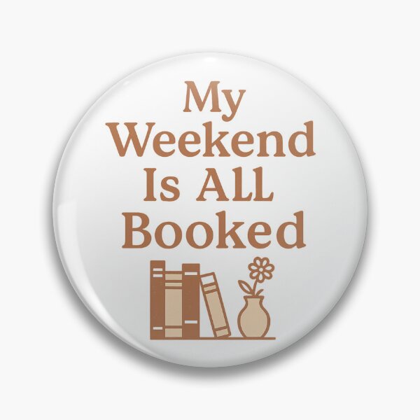 Item preview, My Weekend Is All Booked: Funny Book Lover Quote For Introverts & Readers designed and sold by elynne9.