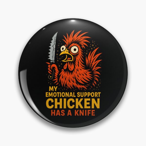 Item preview, My Emotional Support Chicken Has a Knife – Unhinged Poultry  designed and sold by Altered Array, LLC.