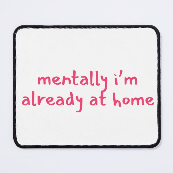 Item preview, Mentally at Home designed and sold by morgannelovely.