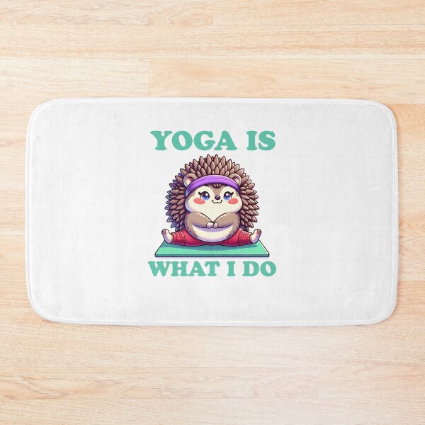 Item preview, Yoga is what I do designed and sold by BritishDelights.
