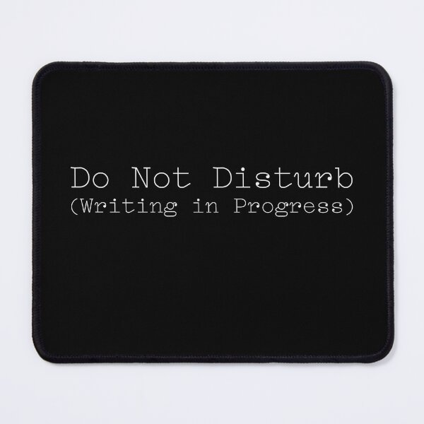 Item preview, Writing in Progress Do Not Disturb Sign designed and sold by ThreadSass.