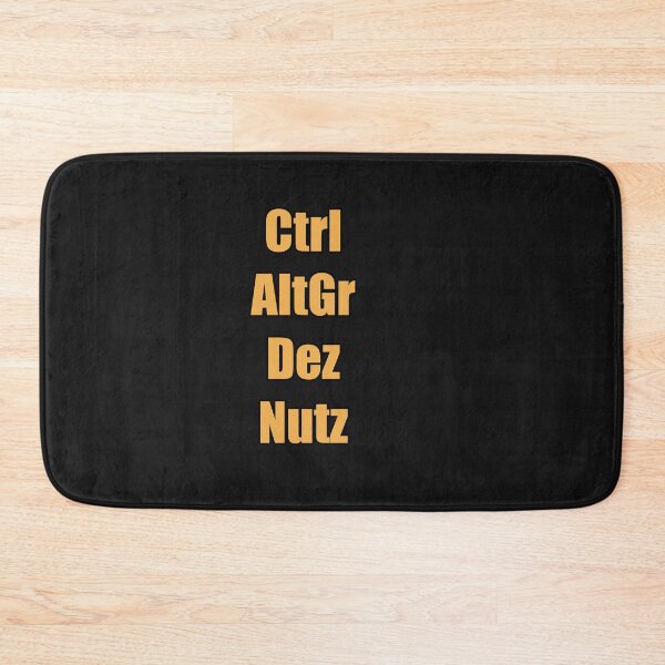 Item preview, Funny, keyboard, joke, Ctrl, AltGr, Dez, Nutz, meme designed and sold by hardingcarl2.