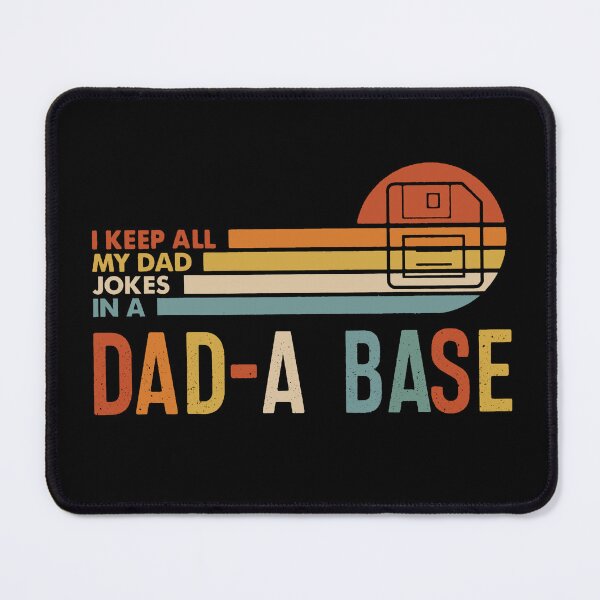 Item preview, I Keep All My Dad Jokes In A Dad-a-base ,New Dad Gift ,Father's Day / Best Dad Gift for Men  designed and sold by Taylor  ART.