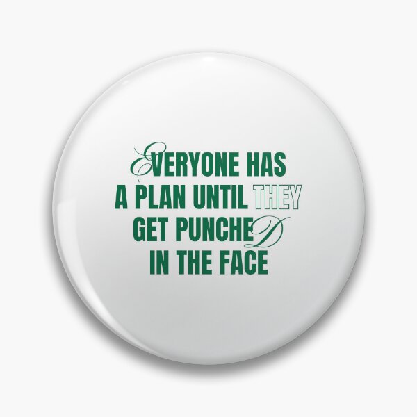 Item preview, Everyone Has a Plan Until They Get Punched in the Face designed and sold by Insecure Apparel.